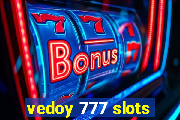 vedoy 777 slots